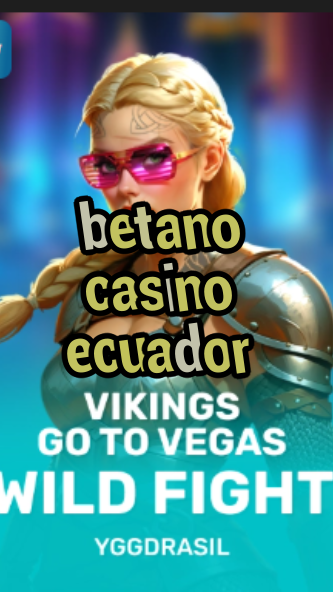 betano casino ecuador-fqqjrm9vrme7zzjgfjql.com